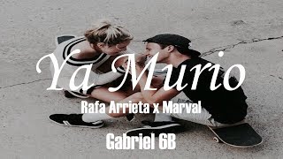 Ya Murió - Rafa Arrieta x Marval [Letra]