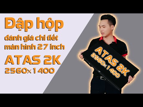 Video Đập hộp đánh giá chi tiết màn hình 27 inch ATAS 2K... - youtube