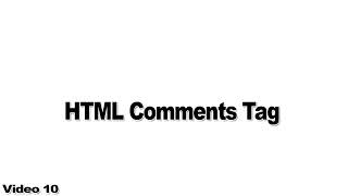 10.  Master HTML 5:  Comments Tag