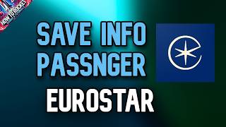 How to Save Passnger Info in Eurostar screenshot 4
