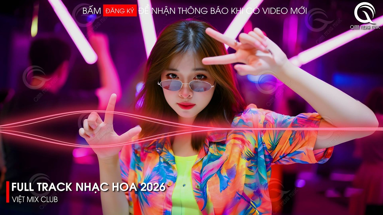NHẠC TRUNG QUỐC REMIX 2026 - NHẠC HOA REMIX HOT TIKTOK - FULL SET NHẠC TRUNG REMIX HAY 2026
