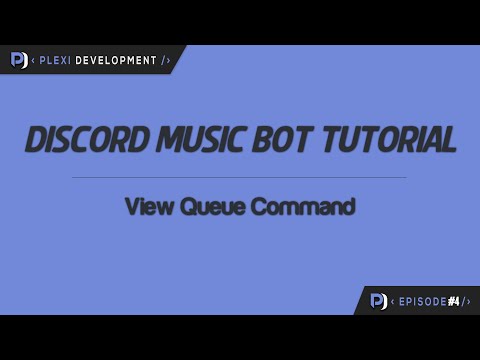 Music Bot Tutorial: View Queue Command [ep. 4]