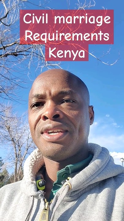 requirements-for-civil-marriage-in-kenya-civilmarraige-greencard