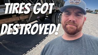 My Trailer Tires are Finished After Last Load! Flatbed Trucking Life