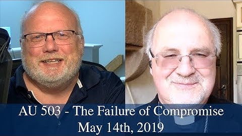 Anglican Unscripted 503 - The Failure of Compromise