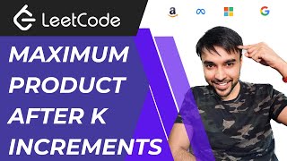 Maximum Product After K Increments (LeetCode 2233) | Full solution with mathematical proof | Greedy