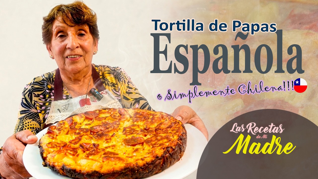 TORTILLA ESPAÑOLA  o TORTILLA DE PAPAS CHILENA