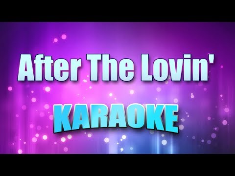 Humperdinck Engelbert After The Lovin Karaoke Lyrics Humperdinck Engelbert After The Lovin Karaoke Lyrics