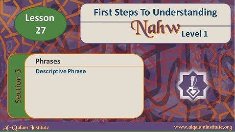 First Steps To Understanding Nahw Level 1 Lesson 27 منعوت نعت