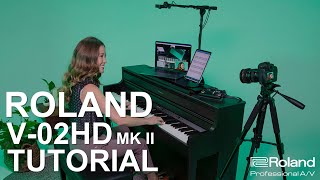 Roland V-02HD MK II Streaming Video Mixer Tutorial