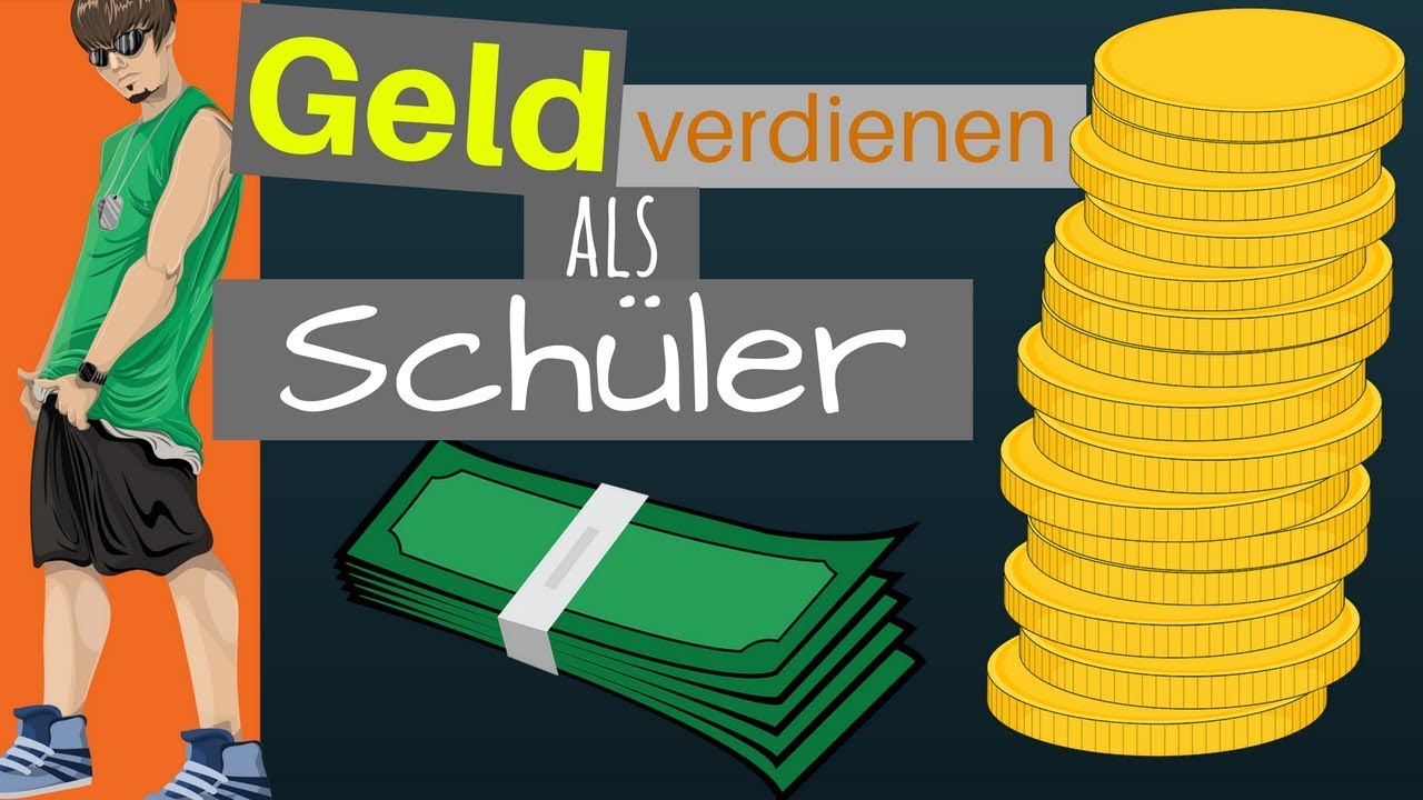 wie kann man in deutschland viel geld verdienen als schüler leicht wie man online geld erhält