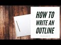 How to Write an Outline