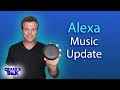 Amazon Alexa Music Update 2018 - Alexa Helps You