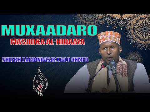 MUXAADARO SABABAHA KEENA IN UMADDA LA HALAAGO SHEEKH CABDINASIR XAAJI AHMED