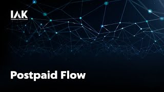 Postpaid Flow - Tutorial API IAK