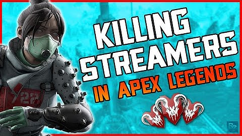 Killing Twitch Streamers with Reactions (Apex Legends)