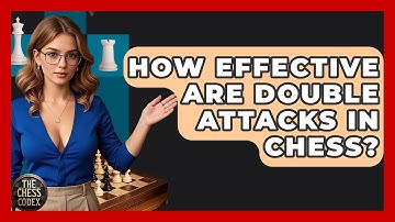 How Effective Are Double Attacks In Chess? - The Chess Codex