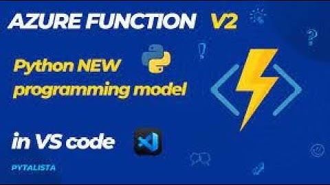 How to create and deploy Azure Function Using VS Code with new programming model v2 in python