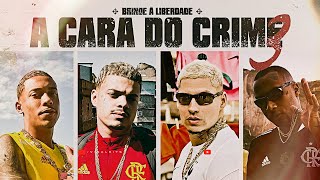 A CARA DO CRIME 3 - MC Poze do Rodo | Bielzin | Filipe Ret | Orochi (prod  Nemo, Ajaxx)