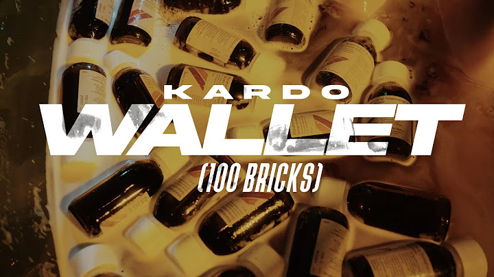 KARDO - WALLET (100 BRICKS) [OFFICIAL VIDEO]