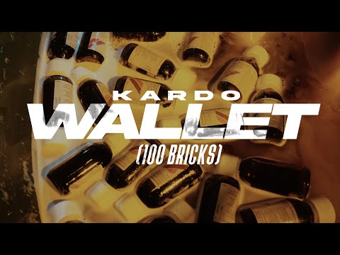 KARDO - WALLET (100 BRICKS) [Prod. by Dieser Carter, Eskimo & KARDO]