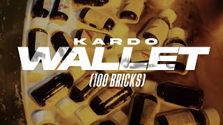 KARDO - WALLET (100 BRICKS) [Prod. by Dieser Carter, Eskimo & KARDO]