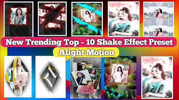 New Trending Top - 10 Shake Effect Alight Motion | Alight Motion Trending Shake Effect Preset File