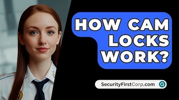 How Cam Locks Work? - SecurityFirstCorp.com