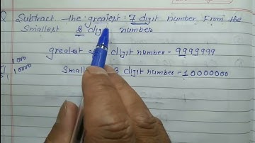 Subtract the greatest 7 digit number from the smallest 8 digit bumber