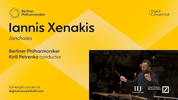 Xenakis: Jonchaies / Kirill Petrenko · Berliner Philharmoniker