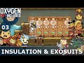 INSULATION & EXOSUITS - Oxygen Not Included: Ep. #3 - Building The Ultimate Base