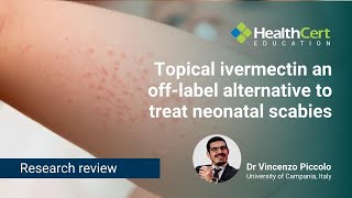 Topical ivermectin an off label alternative to treat neonatal scabies | Dr Vincenzo Piccolo