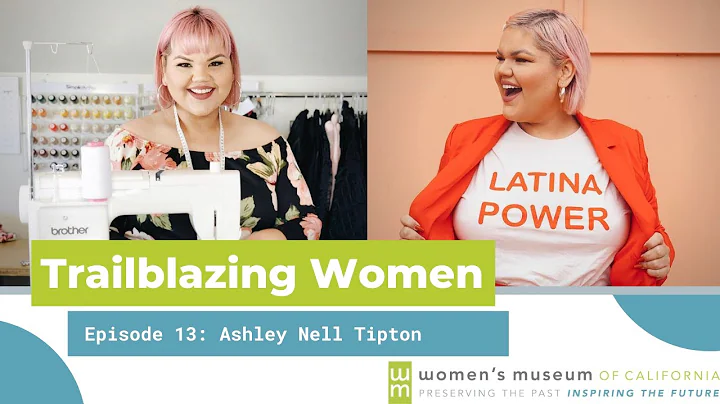Trailblazing Women Episode 13 l Ashley Nell Tipton