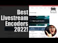Best Livestream Encoders 2022!