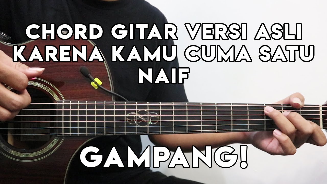 Naif karena kamu cuma satu chord