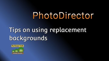 Tips on using replacement backgrounds in PhotoDirector 365