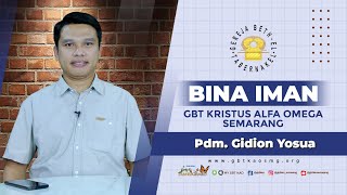 Bina Iman : Tetap Kuat Dimasa Sukar - Pdm. Gidion Yosua