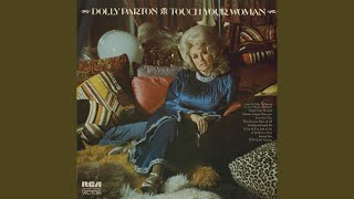 Video thumbnail of "Dolly Parton - Touch Your Woman"