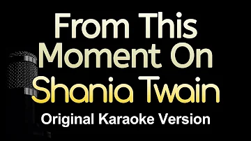 From This Moment On - Shania Twain (Karaoke Songs With Lyrics - Original Key)