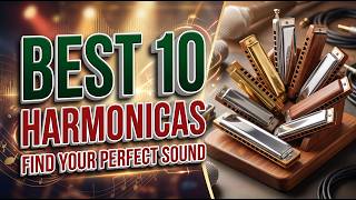 Best 10 Harmonicas for Beginners and Pros (2026 Edition)