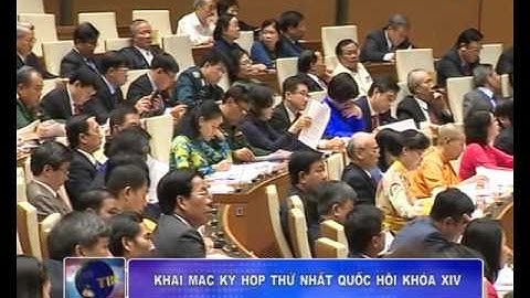 Khai mạc kỳ họp thứ nhất Quốc hội khóa XIV