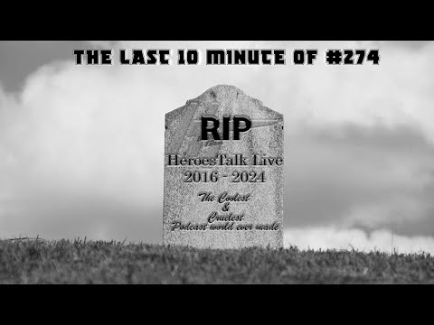 HeroesTalk Live #274 - THE LAST 10 MINUTE of US [Final EPISODE]