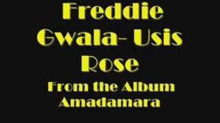 Freddie Gwala - Usis Rose chords