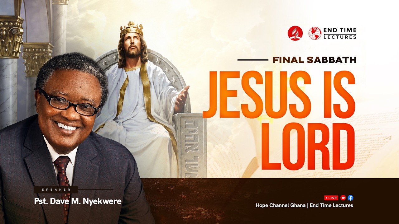 Endtime Lectures 2026 | Final Sabbath Worship | JESUS IS LORD!