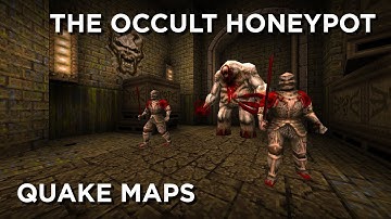 Quake Maps - The Occult Honeypot