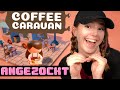 Cozy stress gibt es das eigentlich coffee caravan sagt jaaaa  angezockt zwei durchgnge