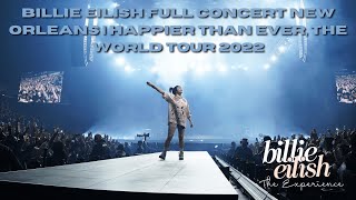 Billie Eilish Full Concert New Orleans | Happier Than Ever, The World Tour 2022