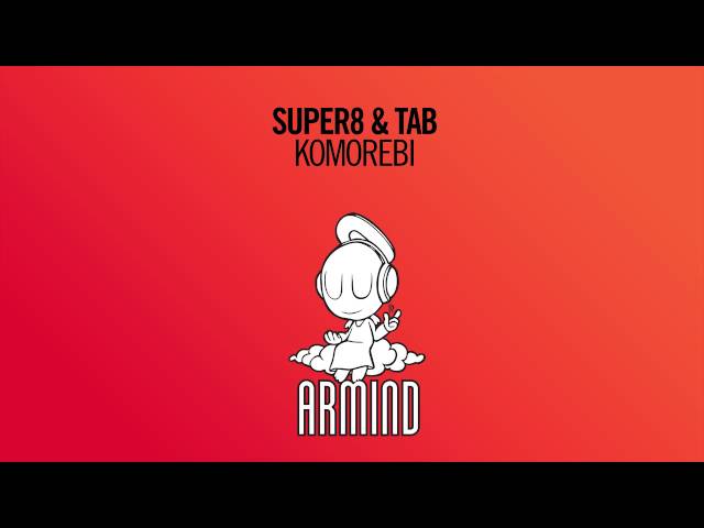 Super8 & Tab - Komorebi