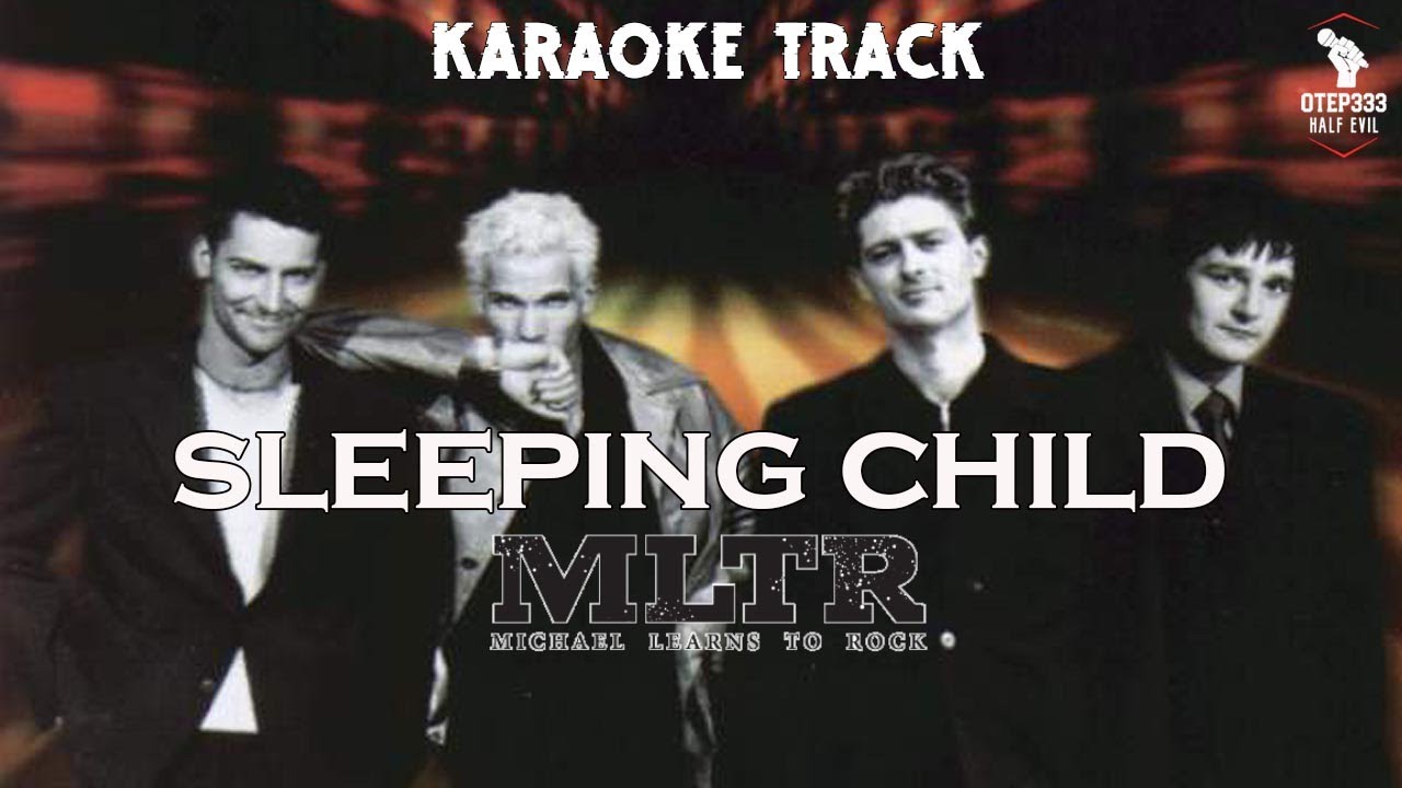 Michael Learns To Rock | Sleeping Child 🎤HQ Karaoke🎤 Michael Learns To Rock | Sleeping Child 🎤HQ Karaoke🎤