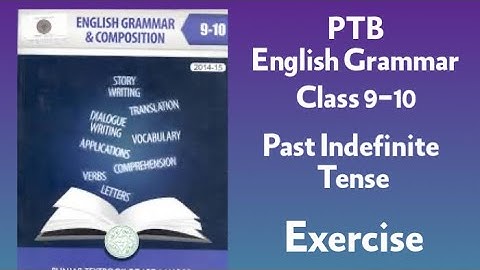 PTB, English Grammar, Class 9-10, Past Indefinite Tense, Exercise